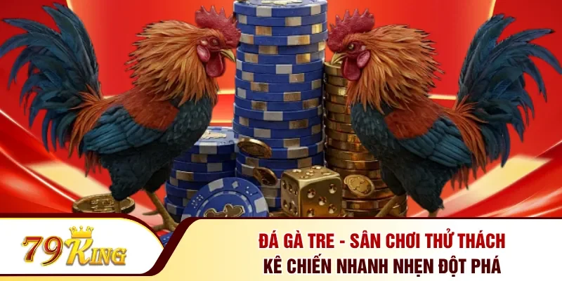 Đá gà tre