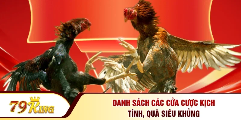 Danh sách các cửa cược kịch tính, quà siêu khủng 