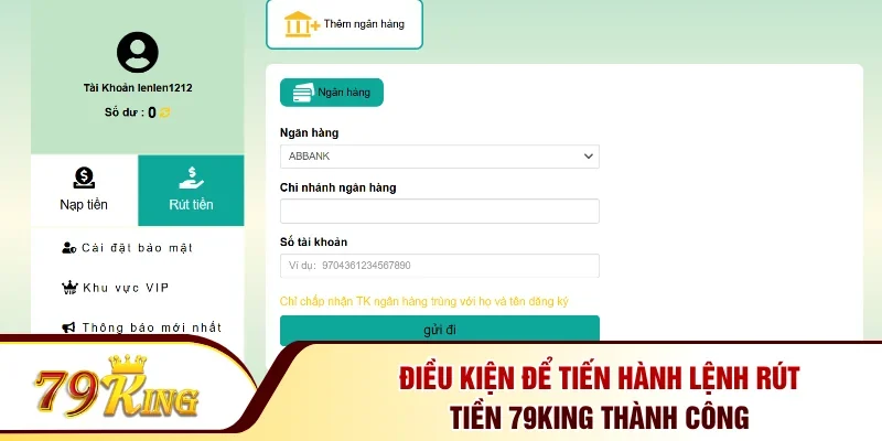 Điều kiện để tiến hành lệnh rút tiền 79KING thành công